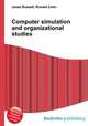 Computer simulation and organizational studies, Jesse Russell,Ronald Cohn 