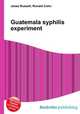 Guatemala syphilis experiment, Jesse Russell,Ronald Cohn 