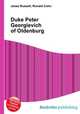 Duke Peter Georgievich of Oldenburg, Jesse Russell,Ronald Cohn 