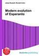 Modern evolution of Esperanto, Jesse Russell,Ronald Cohn 