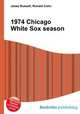 1974 Chicago White Sox season, Jesse Russell,Ronald Cohn 