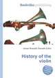 History of the violin, Jesse Russell,Ronald Cohn 