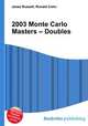 2003 Monte Carlo Masters – Doubles, Jesse Russell,Ronald Cohn 