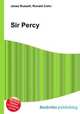 Sir Percy, Jesse Russell,Ronald Cohn 