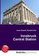 Innsbruck Central Station, Jesse Russell,Ronald Cohn 
