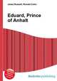 Eduard, Prince of Anhalt, Jesse Russell,Ronald Cohn 