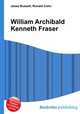 William Archibald Kenneth Fraser, Jesse Russell,Ronald Cohn 