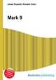 Mark 9, Jesse Russell,Ronald Cohn 