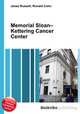 Memorial Sloan–Kettering Cancer Center, Jesse Russell,Ronald Cohn 