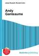 Andy Ganteaume, Jesse Russell,Ronald Cohn 