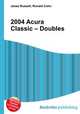 2004 Acura Classic – Doubles, Jesse Russell,Ronald Cohn 