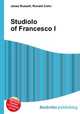 Studiolo of Francesco I, Jesse Russell,Ronald Cohn 