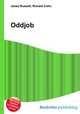 Oddjob, Jesse Russell,Ronald Cohn 