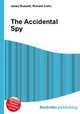 The Accidental Spy, Jesse Russell,Ronald Cohn 