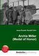 Archie Miller (Medal of Honor), Jesse Russell,Ronald Cohn 