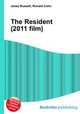 The Resident (2011 film), Jesse Russell,Ronald Cohn 