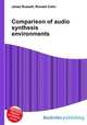Comparison of audio synthesis environments, Jesse Russell,Ronald Cohn 