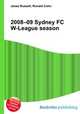 2008–09 Sydney FC W-League season, Jesse Russell,Ronald Cohn 