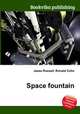 Space fountain, Jesse Russell,Ronald Cohn 