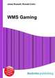 WMS Gaming, Jesse Russell,Ronald Cohn 