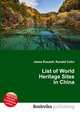 List of World Heritage Sites in China, Jesse Russell,Ronald Cohn 