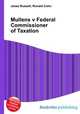 Mullens v Federal Commissioner of Taxation, Jesse Russell,Ronald Cohn 