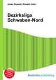 Bezirksliga Schwaben-Nord, Jesse Russell,Ronald Cohn 