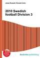 2010 Swedish football Division 3, Jesse Russell,Ronald Cohn 