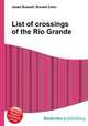 List of crossings of the Rio Grande, Jesse Russell,Ronald Cohn 