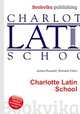 Charlotte Latin School, Jesse Russell,Ronald Cohn 