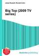 Big Top (2009 TV series), Jesse Russell,Ronald Cohn 