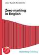 Zero-marking in English, Jesse Russell,Ronald Cohn 
