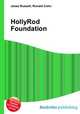 HollyRod Foundation, Jesse Russell,Ronald Cohn 