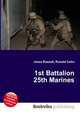 1st Battalion 25th Marines, Jesse Russell,Ronald Cohn 