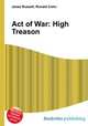 Act of War: High Treason, Jesse Russell,Ronald Cohn 