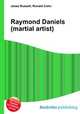 Raymond Daniels (martial artist), Jesse Russell,Ronald Cohn 