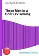 Three Men in a Boat (TV series), Jesse Russell,Ronald Cohn 