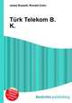 Turk Telekom B.K., Jesse Russell,Ronald Cohn 
