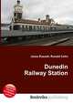 Dunedin Railway Station, Jesse Russell,Ronald Cohn 