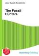 The Fossil Hunters, Jesse Russell,Ronald Cohn 