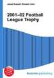 2001–02 Football League Trophy, Jesse Russell,Ronald Cohn 