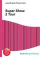 Super Show 2 Tour, Jesse Russell,Ronald Cohn 
