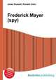 Frederick Mayer (spy), Jesse Russell,Ronald Cohn 