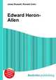 Edward Heron-Allen, Jesse Russell,Ronald Cohn 