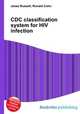 CDC classification system for HIV infection, Jesse Russell,Ronald Cohn 