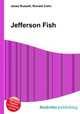 Jefferson Fish, Jesse Russell,Ronald Cohn 