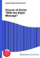 Church of Christ "With the Elijah Message", Jesse Russell,Ronald Cohn 