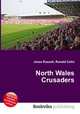 North Wales Crusaders, Jesse Russell,Ronald Cohn 