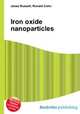 Iron oxide nanoparticles, Jesse Russell,Ronald Cohn 