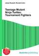 Teenage Mutant Ninja Turtles: Tournament Fighters, Jesse Russell,Ronald Cohn 